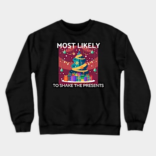 Most Likely To Shake The Presents Christmas Family Matching Crewneck Sweatshirt